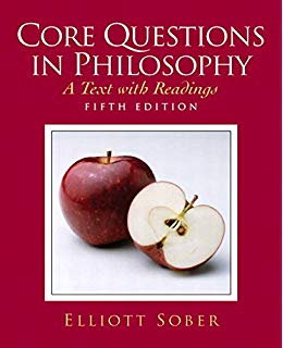Core Questions In Philosophy Sixth Edition Elliott Sober Philosophical Problems